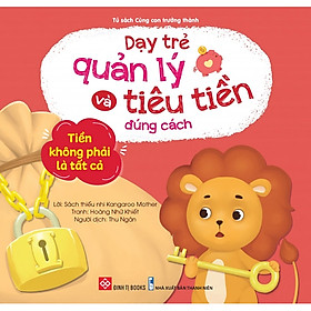 Sách Dạy Trẻ Quản Lý Và Tiêu Tiền Đúng Cách