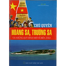 [Download Sách] Chủ Quyền Hoàng Sa, Trường Sa Và Những Quy Định Mới Về Biển Đảo