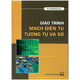 [Download Sách] Giáo Trình Mạch Điện Tử Tương Tự Và Số