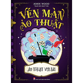 Vén màn ảo thuật - ảo thuật với bài