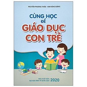 Cùng Học Để Giáo Dục Con Trẻ