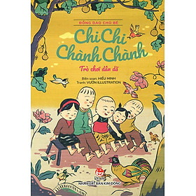 [Download Sách] Sách Đồng Dao Cho Bé - Chi Chi Chành Chành