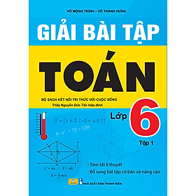 Sách - Giải Bài Tập Toán 6 - Bộ Sách Kết Nối Tri Thức Với Cuộc Sống - ndbooks