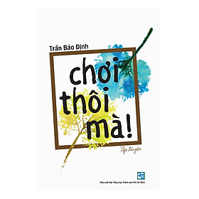 Chơi Thôi Mà