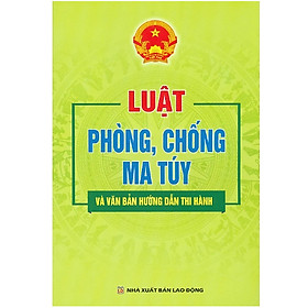 Hình ảnh Sách - Luật phòng, chống m.a túy và văn bản hướng dẫn thi hành