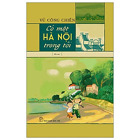 Có Một Hà Nội Trong Tôi