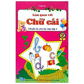 Chuẩn Bị Cho Bé Vào Lớp 1 - Làm Quen Với Chữ Cái - Tập 2 (Tái Bản)