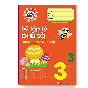 Sách - Bé Tập Tô Chữ Số Dành Cho Bé 4 - 6 Tuổi