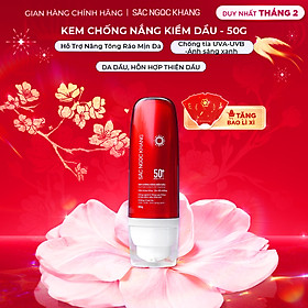[Mới] Kem Chống Nắng Kiềm Dầu SẮC NGỌC KHANG 50g - bảo vệ toàn diện, kiểm soát bóng dầu hiệu quả