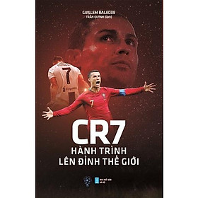 Download sách Sách - CR7 - Hành Trình Lên Đỉnh Thế Giới (Bìa Mềm)