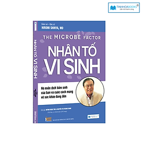 (TB) Sách Nhân tố vi sinh - Bác sĩ Hiromi Shinya
