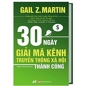 [Download Sách] 30 Ngày Giải Mã Kênh Truyền Thông Xã Hội Thành Công