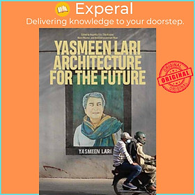 Ảnh bìa Sách - Yasmeen Lari - Architecture for the Future by Elke Krasny (UK edition, paperback)