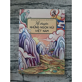  Kể Chuyện Những Ngọn Núi Việt Nam