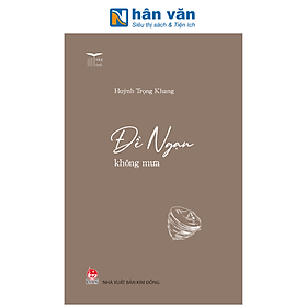 Sách - Văn Trẻ - Đề Ngạn Không Mưa - Huỳnh Trọng Khang