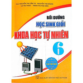 Sách - Bồi Dưỡng Học Sinh Giỏi Khoa Học Tự Nhiên 6 (Dùng Chung Cho Các Bộ SGK Hiện Hành) - HA