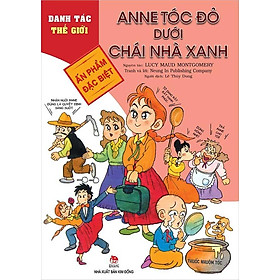 Danh Tác Thế Giới - Anne Tóc Đỏ Dưới Chái Nhà Xanh