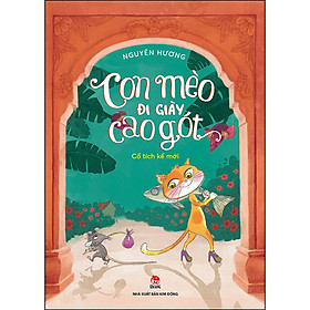 Sách Con Mèo Đi Giày Cao Gót - Cổ Tích Kể Mới