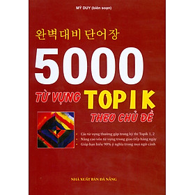 5000 Từ Vựng TOPIK Theo Chủ Đề - Mỹ Duy (Biên soạn)