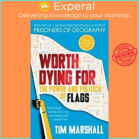 Hình ảnh Sách - Worth Dying For : The Power and Politics of Flags by Tim Marshall (UK edition, paperback)