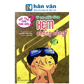 Nói Sao Cho Con Hiểu: Vì Sao Phải Dùng Kem Chống Nắng