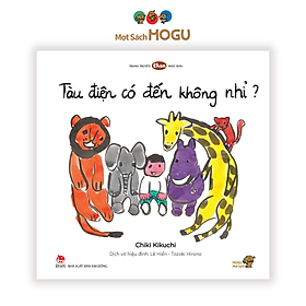 Ehon - Làm quen với sách cho bé 0-2 tuổi  - Tàu Điện Có Đến Không Nhỉ?