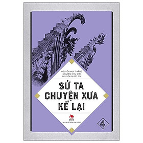 Sử Ta - Chuyện Xưa Kể Lại Tập 4 (Tái Bản 2018)