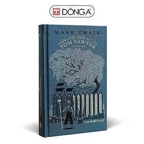 Những cuộc phiêu lưu của Tom Sawyer (bìa vải) - Công Ty Cổ Phần Văn Hóa Đông A