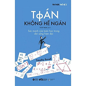 [ThangLong Bookstore]Toán Không Hề Ngán - Sức Mạnh Của Toán Học Trong Đời Sống Hiện Đại