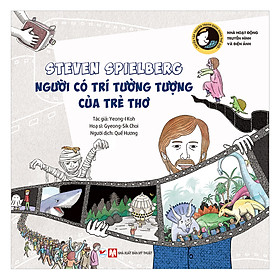 [Download Sách] Steven Spielberg - Người Có Trí Tưởng Tượng Của Trẻ Thơ