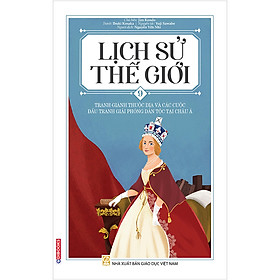 Lịch Sử Thế Giới 9 – Tranh Giành Thuộc Địa Và Các Cuộc Đấu Tranh Giải Phóng Dân Tộc Tại Châu Á (Edibooks)