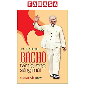 Sách - Bác Hồ Tấm Gương Sáng Mãi (Tái Bản 2025)