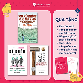 Combo Kỹ Năng Giao Tiếp - Ứng Xử: Cư Xử Khôn Giao Tiếp Khéo + Kẻ Khôn Cũng Có Khi Khờ + Lập Luận Sắc Bén Tranh Luận Thành Công