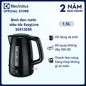 Bình đun nước siêu tốc  Electrolux  1,5L EEK1303K - Dễ dàng vệ sinh, an toàn khi sử dụng - Bảo hành 2 năm toàn quốc [Hàng chính hãng]