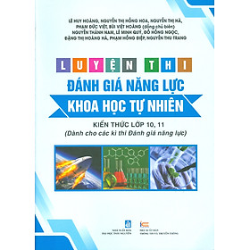 Sách - Luyện Thi Đánh Giá Năng Lực Tư Duy Khoa Học Tự Nhiên - Kiến Thức Lớp 10, 11