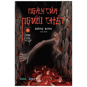 [Download Sách] Ngày Của Người Chết - Tập 1: Vùng 2124