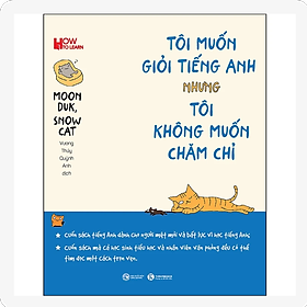 Tôi Muốn Giỏi Tiếng Anh Nhưng Tôi Không Muốn Chăm Chỉ