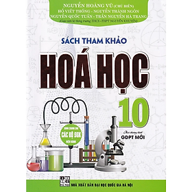 Sách Tham Khảo Hóa Học Lớp 10 - Biên Soạn Theo Chương Trình GDPT Mới