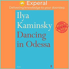 Sách - Dancing in Odessa by Ilya Kaminsky (UK edition, paperback)