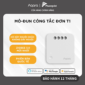 Mua Module thông minh Aqara T1 Wireless Relay Controller phiên bản Quốc Tế Zigbee 3.0 - Kết nối Hub - Hàng Chính Hãng