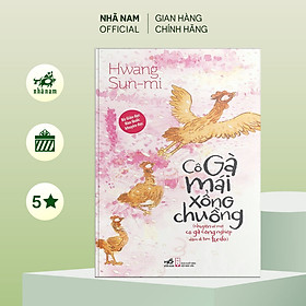 Hình ảnh Sách - Cô gà mái xổng chuồng (Hwang Sun-mi) - Nhã Nam Official