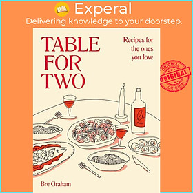 Hình ảnh Sách - Table for Two Recipes for the Ones You Love by Bre Graham (UK edition, Hardback)