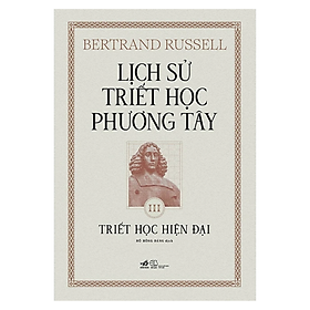 Lịch Sử Triết Học Phương Tây 3 - Triết Học Hiện Đại