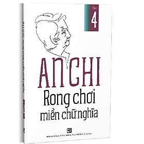 [Download Sách] Rong Chơi Miền Chữ Nghĩa (tập 4) - An Chi