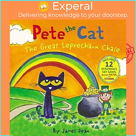 Sách - Pete the Cat: The Great Leprechaun Chase : Includes 12 St. Patrick's Day Ca by James Dean (US edition, hardcover)