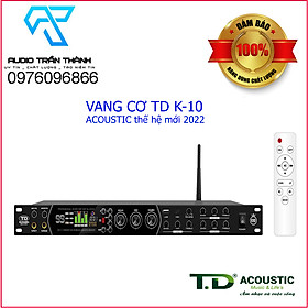 Mô tả sản phẩm Vang CƠ TD K-10 acoustic,có điều khiển,tặng kèm jax canon thế hệ 2022