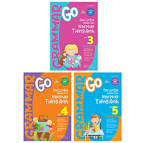 Combo 3 cuốn: grammar go ôn luyện trọng tâm ngữ pháp tiếng anh tiểu học