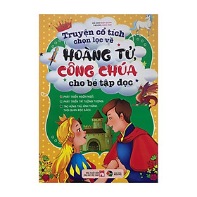 [Download Sách] Truyện cổ tích chọn lọc về hoàng tử công chúa cho bé tập đọc