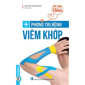 Ảnh bìa Sức Khỏe Là Vàng - Phòng Trị Bệnh Viêm Khớp