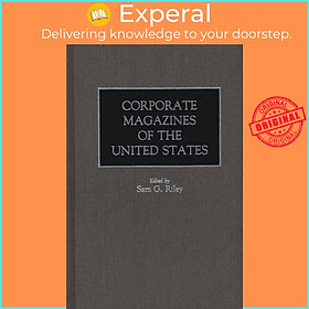 Sách - Corporate Magazines of the United States by Sam Riley (UK edition, hardcover)